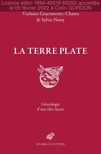 La terre plate: généalogie d'une idée fausse