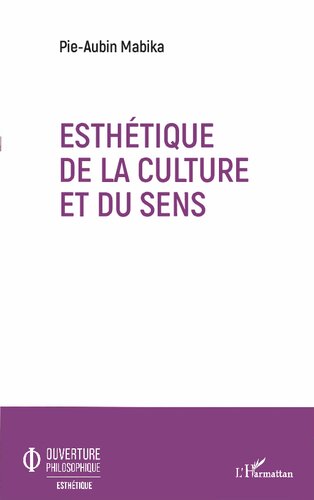 Esthétique de la culture et du sens: une ouverture dans la clôture, fût-elle fermée