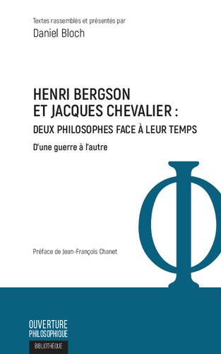 Henri Bergson et Jacques Chevalier: deux philosophes face à leur temps : d'une guerre à l'autre