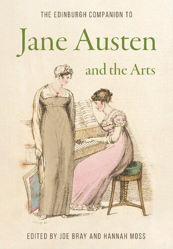 The Edinburgh Companion to Jane Austen and the Arts (Edinburgh Companions to Literature and the Humanities)