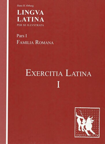 Exercitia Latina: Familia Romana: Lingva Latina per se Illvstrata (Pars I)