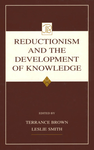 Reductionism and the Development of Knowledge ( Series)