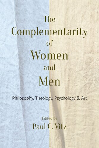 The Complementarity of Women and Men: Philosophy, Theology, Psychology & Art