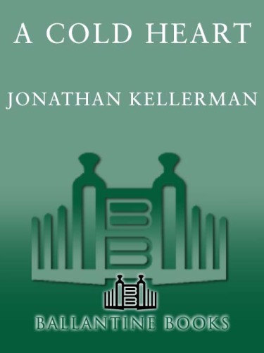 A Cold Heart (Alex Delaware 17)