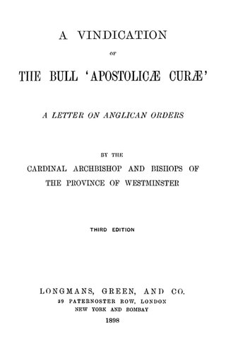 A Vindication of the Bull ‘Apostolicæ Curæ’: A Letter of Anglican Orders (3rd ed.)