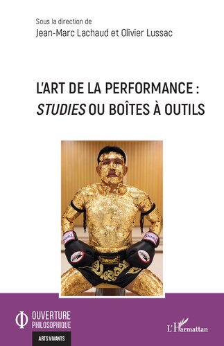 L'art de la performance: studies ou boîtes à outils