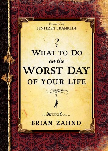 What to Do on the Worst Day of Your Life
