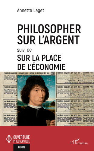 Philosopher sur l'argent: suivi de Sur la place de l'économie