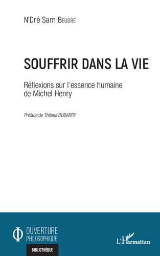 Souffrir dans la vie: réflexions sur l'essence humaine de Michel Henry