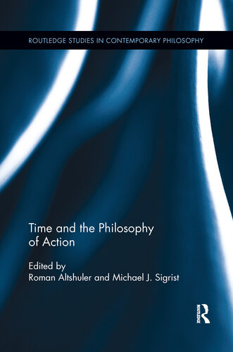 Time and the Philosophy of Action