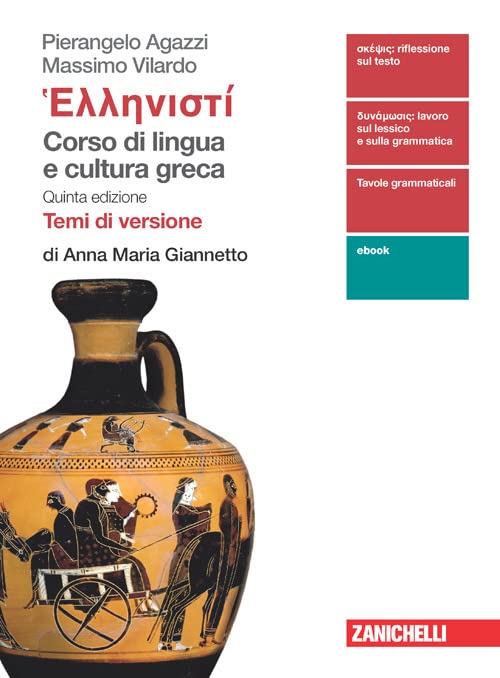 Hellenistì. Corso di lingua e cultura greca. Temi di versione di Anna Maria Giannetto. Per le Scuole superiori.