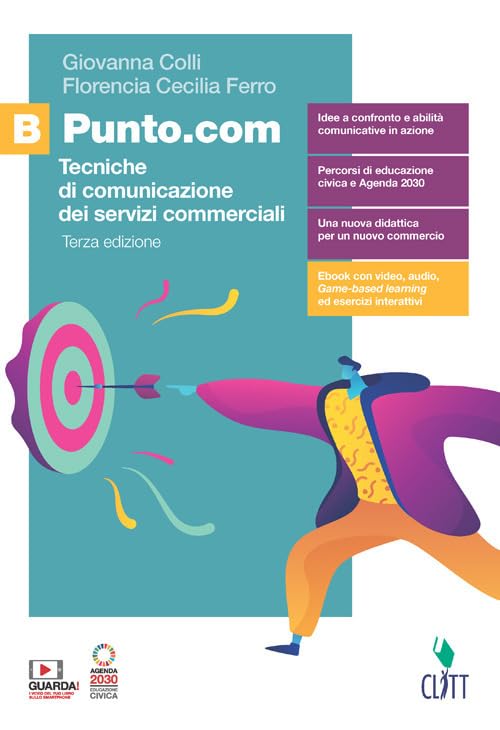 Punto.com. Tecniche di comunicazione dei servizi commerciali. Per le Scuole superiori. (Vol. B)