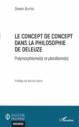 Le concept de concept dans la philosophie de Deleuze: polymorphisme(s) et pluralisme(s)