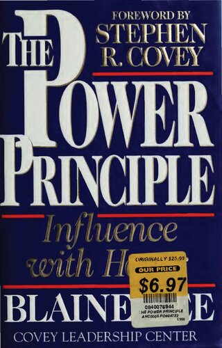 The Power Principle: INFLUENCE WITH HONOR