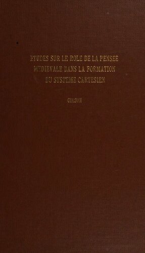 Études sur le rôle de la pensée médiévale dans la formation du système cartésien