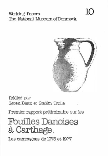 Premier rapport préliminaire sur les fouilles danoises à Carthage. Les campagnes de 1975 et 1977