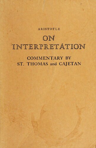 Aristotle on Interpretation: Commentary by St. Thomas and Cajetan