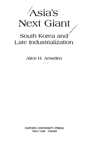 Asia's Next Giant: South Korea and Late Industrialization (Oxford Paperbacks)