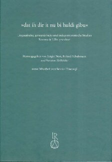 Dat ih dir it nu bi huldi gibu: Linguistische, germanistische und indogermanistische Studien Rosemarie Lühr gewidmet