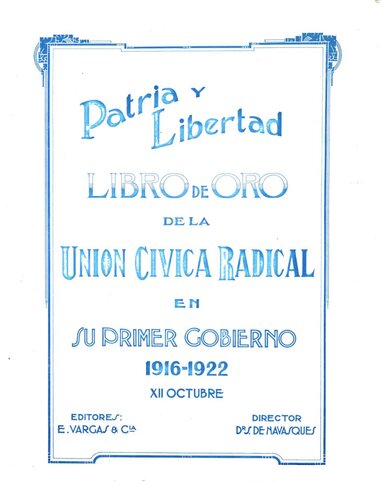 Patria y libertad: libro de oro de la Unión Cívica Radical en su primer gobierno, 1916-1922, XII octubre.