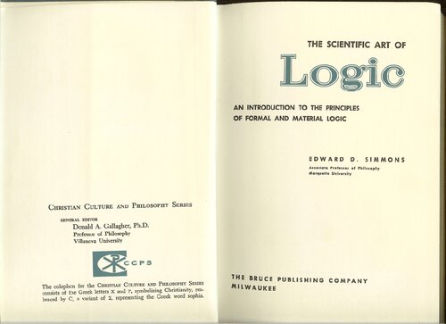 The Scientific Art of Logic: An Introduction to the Principles of Formal and Material Logic