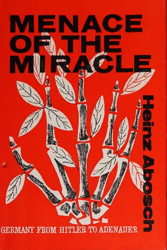 The Menace of the Miracle: Germany from Hitler to Adenauer