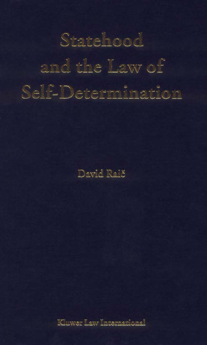 Statehood and the Law of Self-Determination (Developments in International Law, V. 43) (Developments in International Law, V. 43)