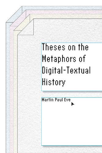 Theses on the Metaphors of Digital-Textual History (Stanford Text Technologies)