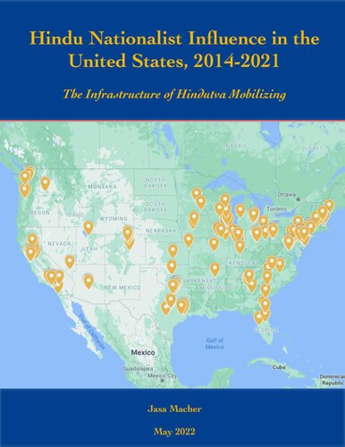 Hindu Nationalist Influence in the United States, 2014-2021: The Infrastructure of Hindutva Mobilizing