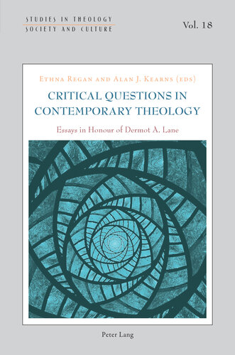 Critical Questions in Contemporary Theology: Essays in Honour of Dermot A. Lane