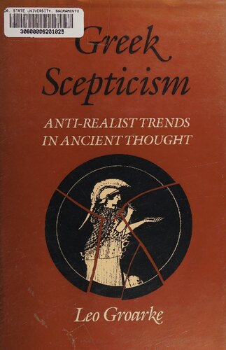 Greek scepticism: anti-realist trends in ancient thought