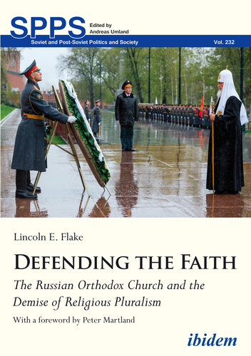 Defending the Faith: The Russian Orthodox Church and the Demise of Religious Pluralism