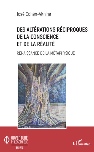 Des altérations réciproques de la conscience et de la réalité: Renaissance de la métaphysique