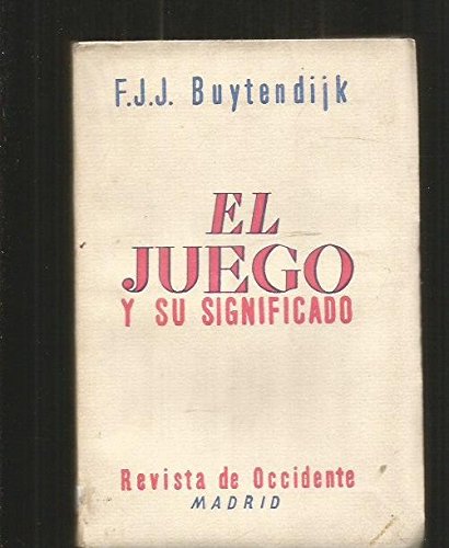 EL JUEGO Y SU SIGNIFICADO. EL JUEGO EN LOS HOMBRES Y EN LOS ANIMALES COMO MANIFESTACIÓN DE IMPULSOS VITALES
