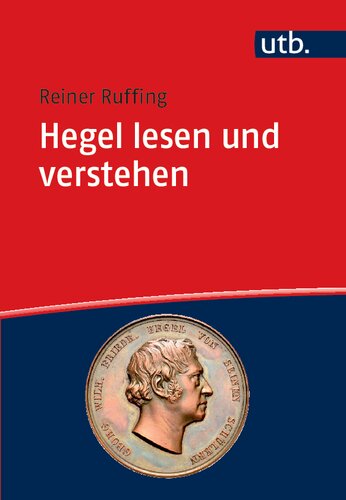 Hegel lesen und verstehen: Eine Einführung