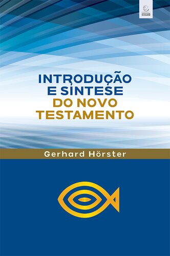 Introdução e síntese do Novo Testamento - 4a edição: Breve introdução ligada ao Comentário Bíblico Esperança do NT.
