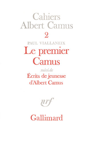 Le Premier Camus / Ecrits de jeunesse d'Albert Camus