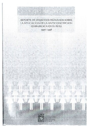 Nada personal : reporte de derechos humanos sobre la aplicación de la anticoncepción quirúrgica en el Perú 1996-1998