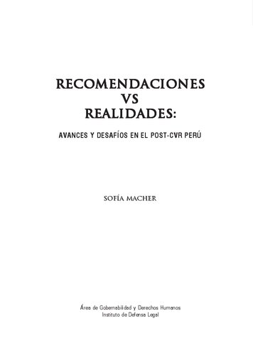 Recomendaciones vs realidades : avances y desafíos en el post-CVR Perú