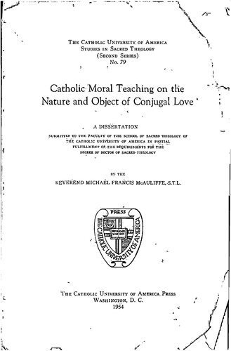 Catholic Moral Teaching on the Nature and Object of Conjugal Love