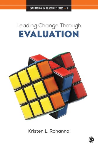 Leading Change Through Evaluation: Improvement Science in Action (Evaluation in Practice Series)
