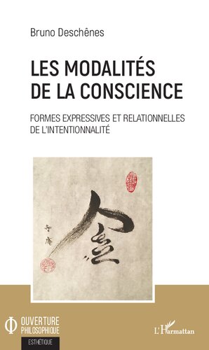 Les modalités de la conscience: Formes expressives et relationnelles de l'intentionnalité