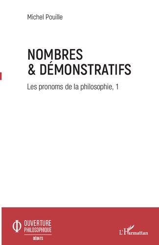 Nombres et démonstratifs: Les pronoms de la philosophie volume 1