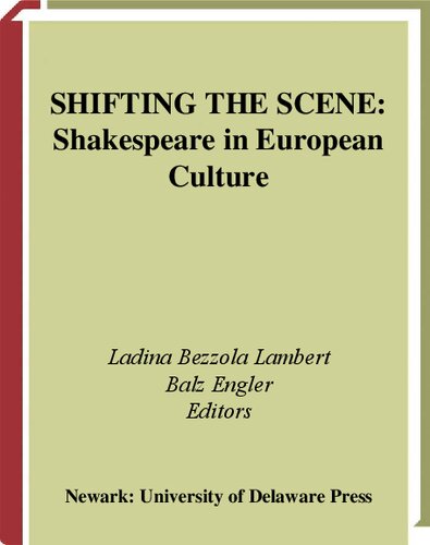 Shifting the Scene: Shakespeare in European Culture