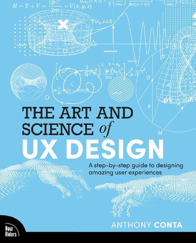 The Art and Science of UX Design: A step-by-step guide to designing amazing user experiences