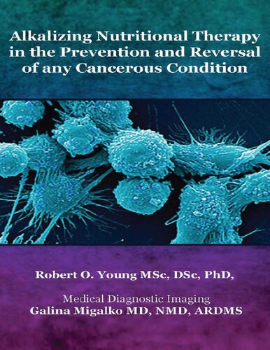 Alkalizing Nutritional Therapy in the Prevention and Treatment of Any Cancerous Condition