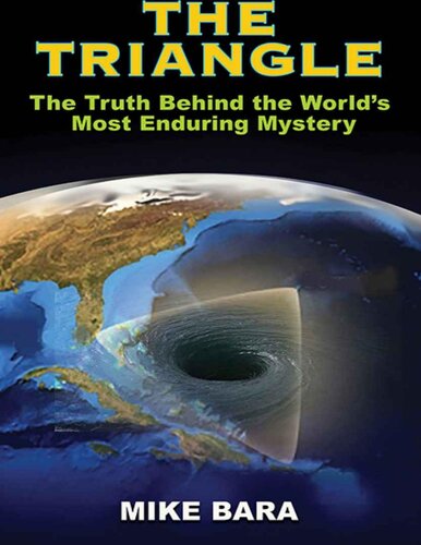 The Triangle: The Truth Behind the World's Most Enduring Mystery