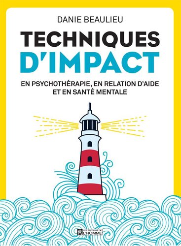 Techniques d'impact en psychothérapie, en relation d'aide et en santé mentale NE