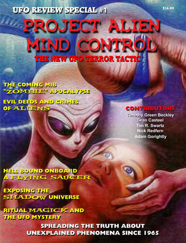 Project Alien Mind Control: UFO Review Special: The New UFO Terror Tactic