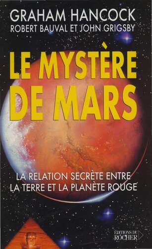 Le mystère de Mars. La relation secrète entre la terre et la planète rouge